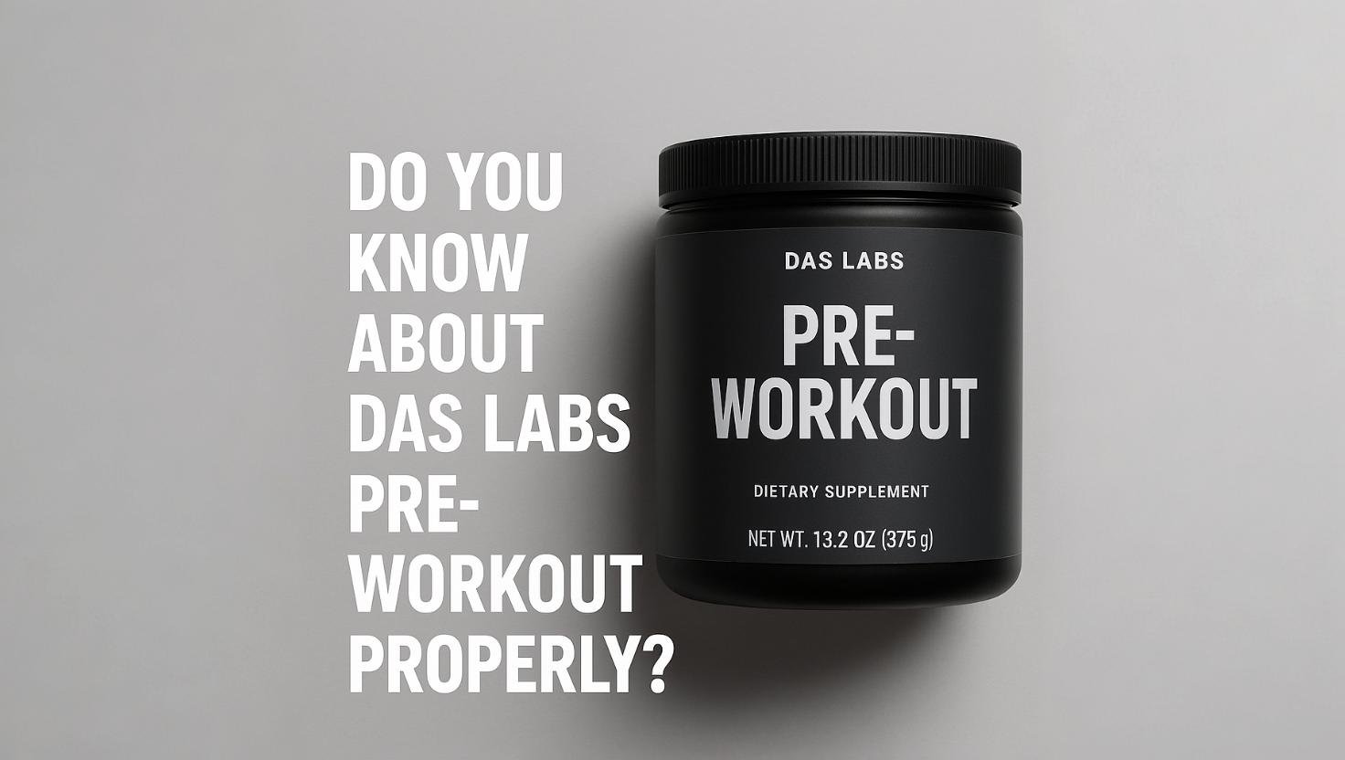 Das Labs Pre Workout Review Boost Energy, Focus & Performance.